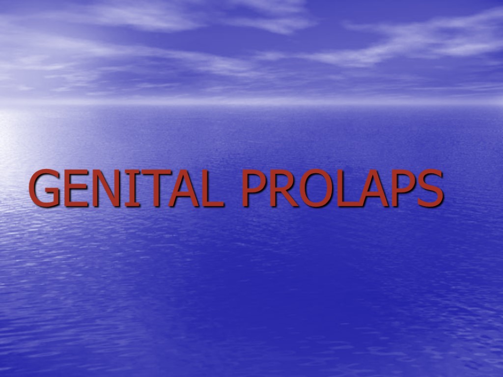 GENITAL PROLAPS